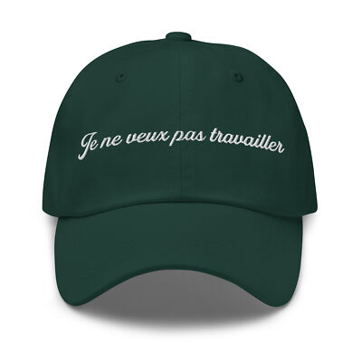 Je Ne Veux Pas Travailler Dad Hat with Embroidery - I Don't Want to Work Dad Hat