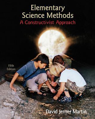 Elementary Science Methods: A Constructivist Approach by Martin, David Jerner