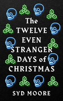 The Twelve Even Stranger Days Of Christmas | Syd Moore | Englisch | Taschenbuch