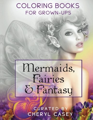 Mermaids, Fairies & Fantasy: Grayscale Coloring. Casey, Books<|