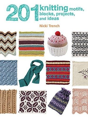 201 Knitting Motifs, Blocks, Projects, and Ideas - Trench, Nicki