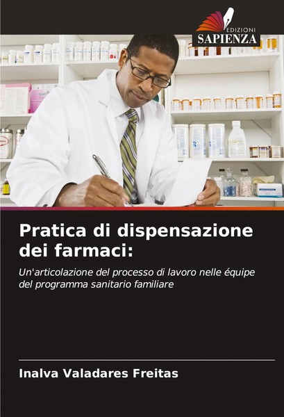 Inalva Valadares Freitas | Pratica Di Dispensazione Dei Farmaci: | Taschenbuch-image