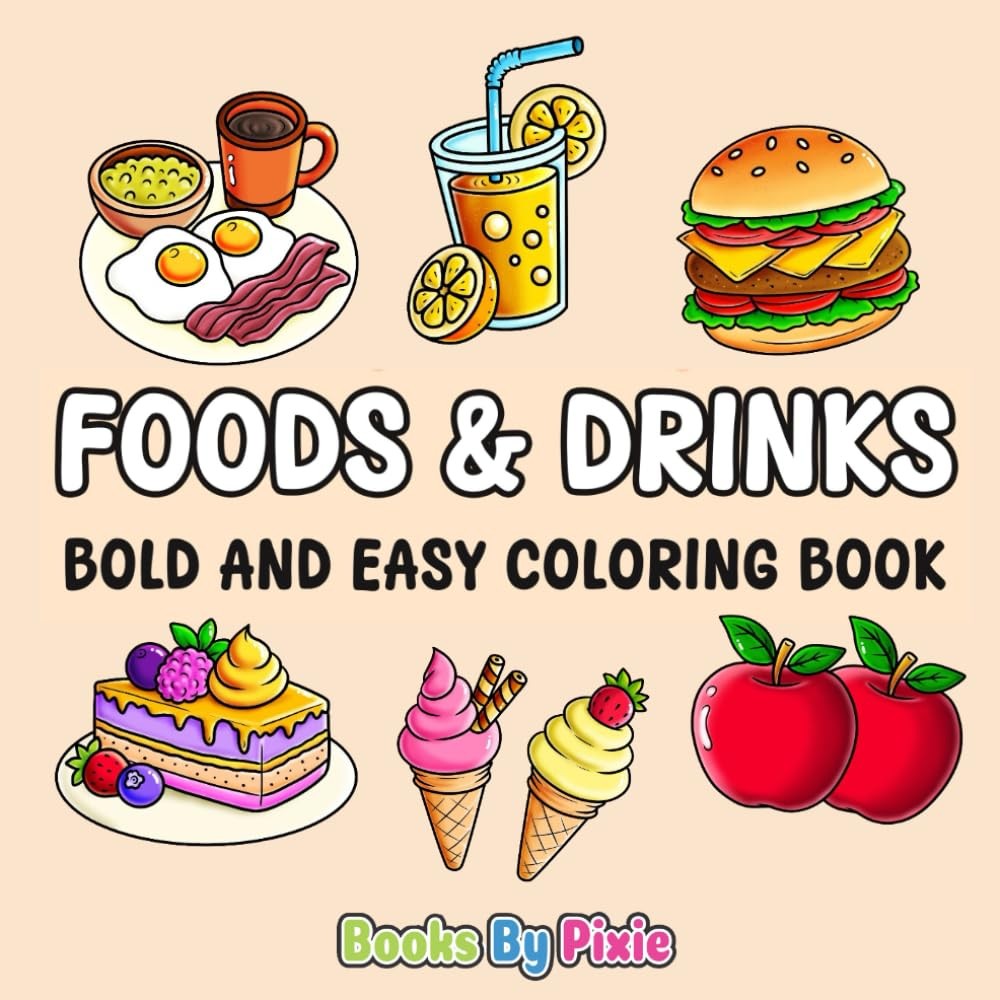 Food & Snacks: Bold & Easy Coloring book (Easy and Bold Coloring Book)