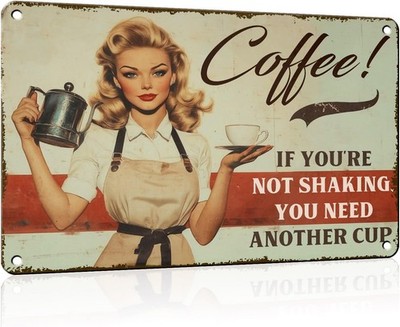 Coffee Tin Metal Signs Home Décor If You're Not Shaking You Need Another Cup Fun