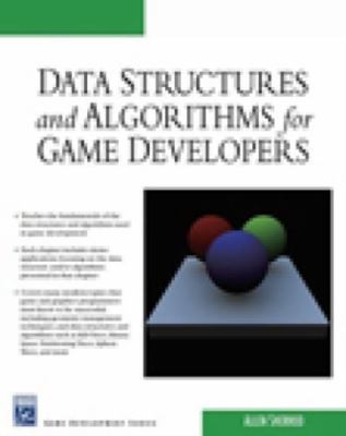 Data Structures and Algorithms for Game Developers [With CDROM]
