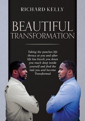Beautiful Transformation: Taking the punches life throws at you and after life h