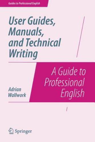 Guides to Professional English Ser.: User Guides, Manuals and Technical ...