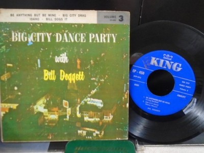 BILL DOGGETT E.P. ''BIG CITY DANCE PARTY  VOL 3'' USA KING EX+ COND.IN Or.PIC SL.