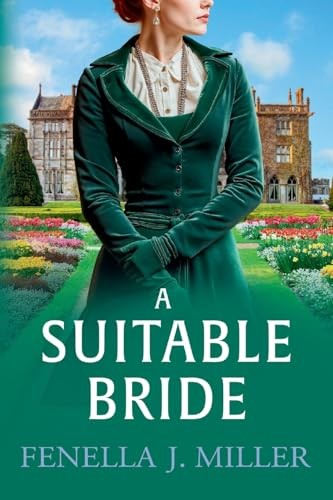 A Suitable Bride: A dazzling Regency romance from... - Miller, Fenella J
