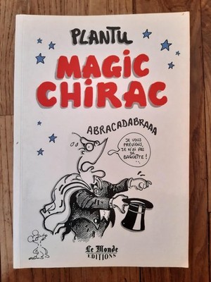 PLANTU - MAGIC CHIRAC - LE MONDE EDITIONS 1995