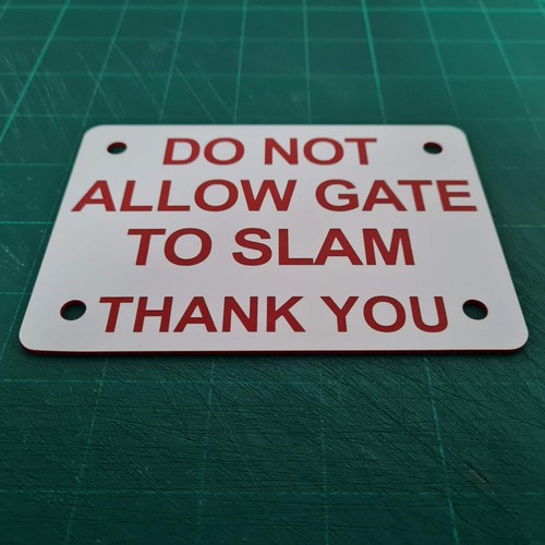 Do Not Allow Gate to Slam Thank You Sign Plaque - Picture 60 of 87