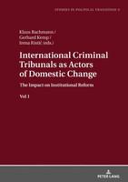 International Criminal Tribunals As Actors Of Domestic Change | Klaus Bachmann