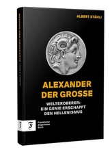 Alexander der Grosse | Welteroberer: Ein Genie erschafft den Hellenismus | Buch