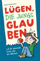 LüGen, Die Jungs Glauben Und Die Spannende Suche Nach Der Wahrheit Davis (U. A.)