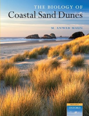 The Biology of Coastal Sand Dunes by M. Anwar Maun 9780198570363 NEW