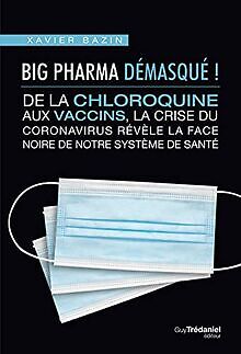 Big Pharma démasqué ! : de la chloroquine aux vaccins, l... | Buch | Zustand gut