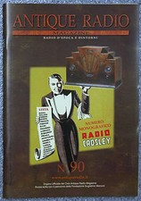Antiche Radio Magazine n. 90 CROSLEY BABY old radios VIGNATI MENOTTI collezione