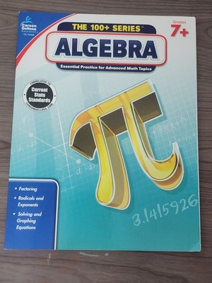   A80~Carson Dellosa The 100 Series Algebra Workbook, Math Book for Grade 7+