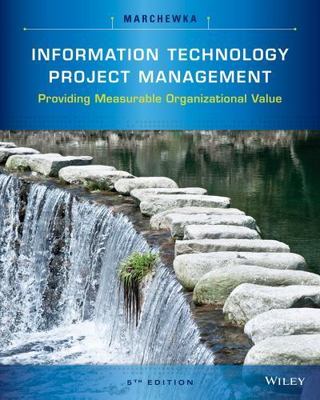 Information Technology Project Management : Providing Measurable Organization...