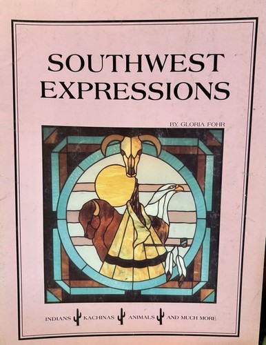 Southwest Expressions By Gloria Fohr