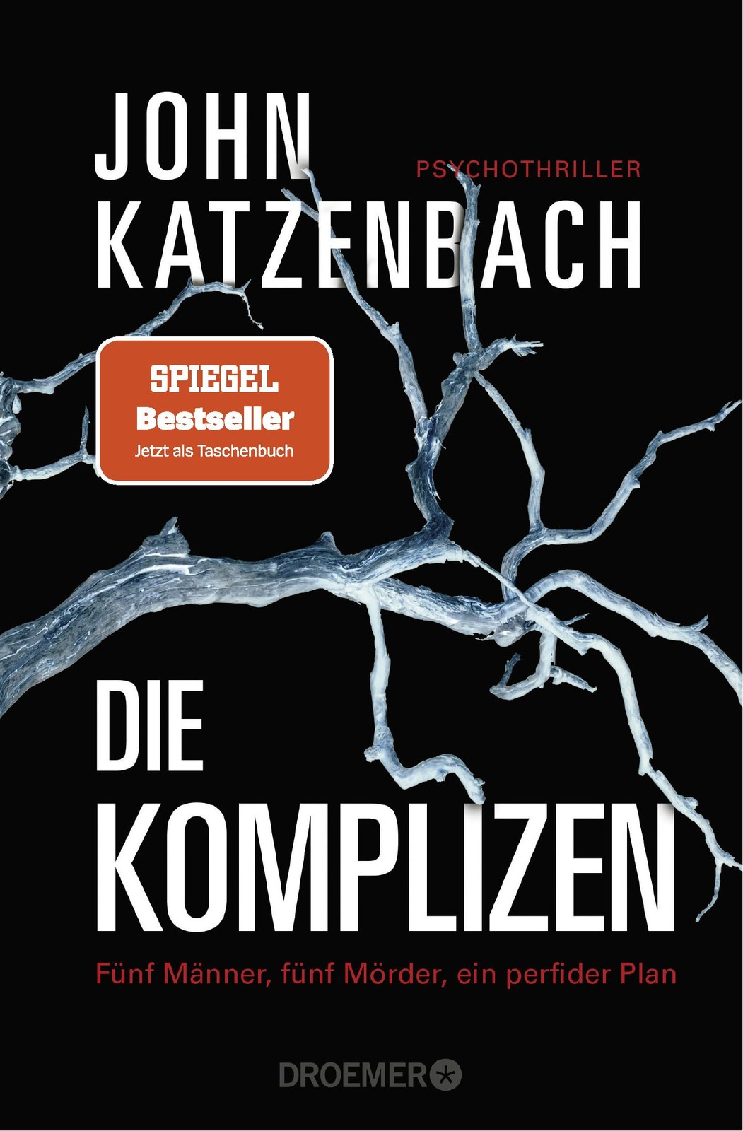 Die Komplizen. Funf Manner, funf Morder, ein pe, Katzenbach, Katzenbach,*.