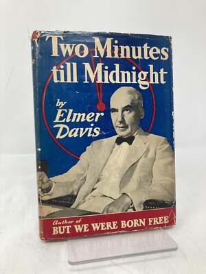 Two Minutes till Midnight by Elmer Davis First 1st Edition VG HC 1955