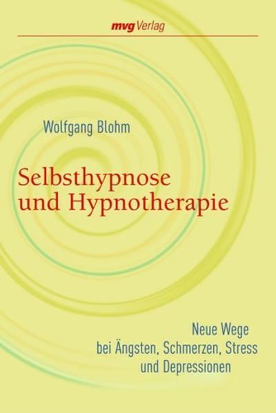 Thumbnail - Selbsthypnose Und Hypnotherapie | Wolfgang Blohm | 2006 | Deutsch