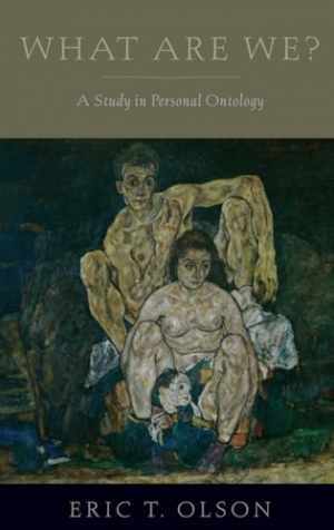 What Are We by Eric T Olson - Hardcover Study in Personal Ontology - Good Condition