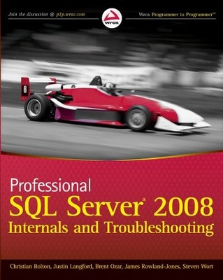 Professional SQL Server 2008 Internals and Troubleshooting,Chris