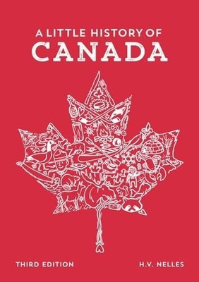 A Little History of Canada by Nelles, H.V. 019902877X FREE Shipping