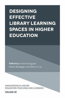 Designing Effective Library Learning Spaces in Higher Education - 9781839097836