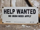 VINTAGE HELP WANTED PORCELAIN SIGN OLD NO IRISH NEED APPLY EMPLOYMENT BROKER