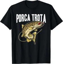 Porca Trota Regalo Divertente Pesca Festa Del Papa Pescatore Maglietta