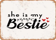 METAL SIGN - She is My Bestie - Vintage Look Sign