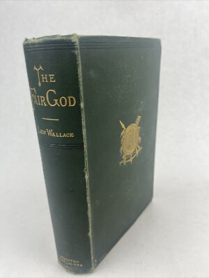  THE FAIR GOD The Last of the 'Tzins  by Lew Wallace 1887 Conquest of Mexico