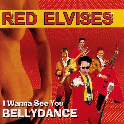 Red Elvises - I Wanna See You Bellydance 1998 CD, Album Shooba-Doobah Records SB