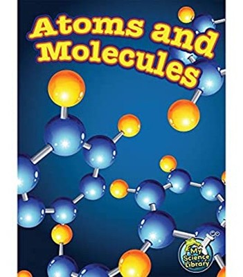 Atoms and Molecules Library Binding Tracy Nelson Maurer