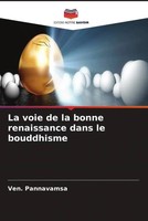 Ven. Pannavamsa | La Voie De La Bonne Renaissance Dans Le Bouddhisme | Buch