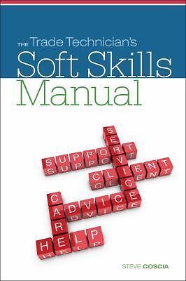 Mindtap Course List Ser.: Trade Technicianâe(tm)s Soft Skills Manual by Steve...