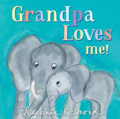 Grandpa Loves Me! (Marianne Richmond) - Board book By Richmond, Marianne - GOOD