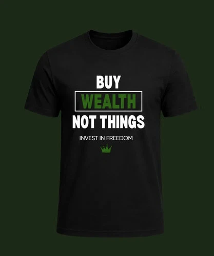 Money Heroes Financial Power T-Shirt — Buy Wealth Not Things - product listing photo