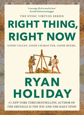 Right Thing, Right Now | Ryan Holiday | Englisch | Buch | XXVI | 2024