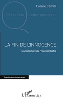 La Fin De L'innocence Une Relecture Du ProcèS De Kafka Coralie Camilli Buch 2020
