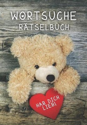 Wortsuche Rtselbuch - HAB DICH LIEB: Geschenk Idee zum Valentinstag 50+ knifflig