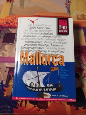 Mallorca Das Handbuch für den optimalen Urlaub Hans-R. Grundmann