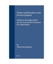 Paulus Und Barnabas in Der Provinz Galatien: Studien Zu Apostelgeschichte 13f.: 