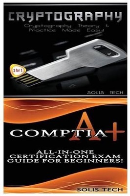 Cryptography & CompTIA A+ by Solis Tech (English) Paperback Book