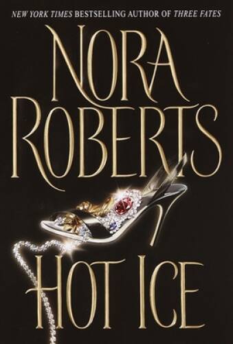 Hot Ice - Hardcover By Roberts, Nora - VERY GOOD