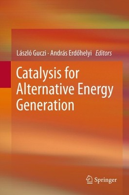 Guczi - Catalysis for Alternative Energy Generation - New hardback or  - X555z