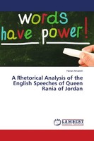 A Rhetorical Analysis Of The English Speeches Of Queen Rania Of Jordan Hanan Ama